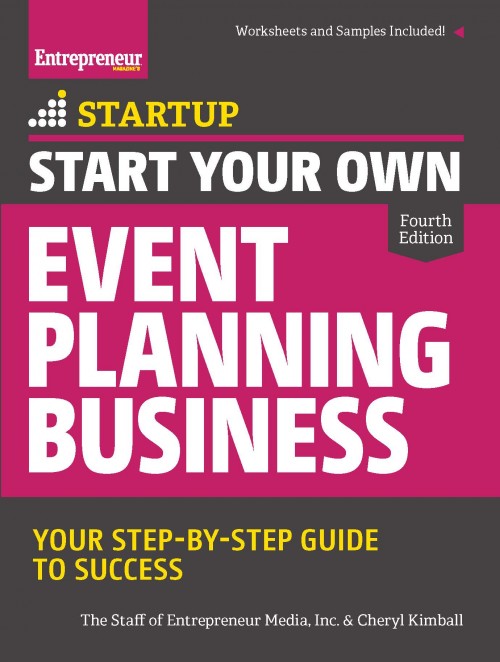 Start Your Own Event Planning Business, 4th Edition Entrepreneur Start Your Own Event Planning Business, 4th Edition Entrepreneur